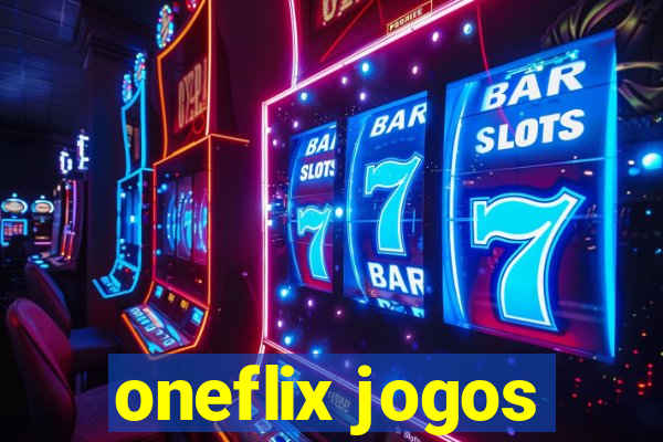 oneflix jogos